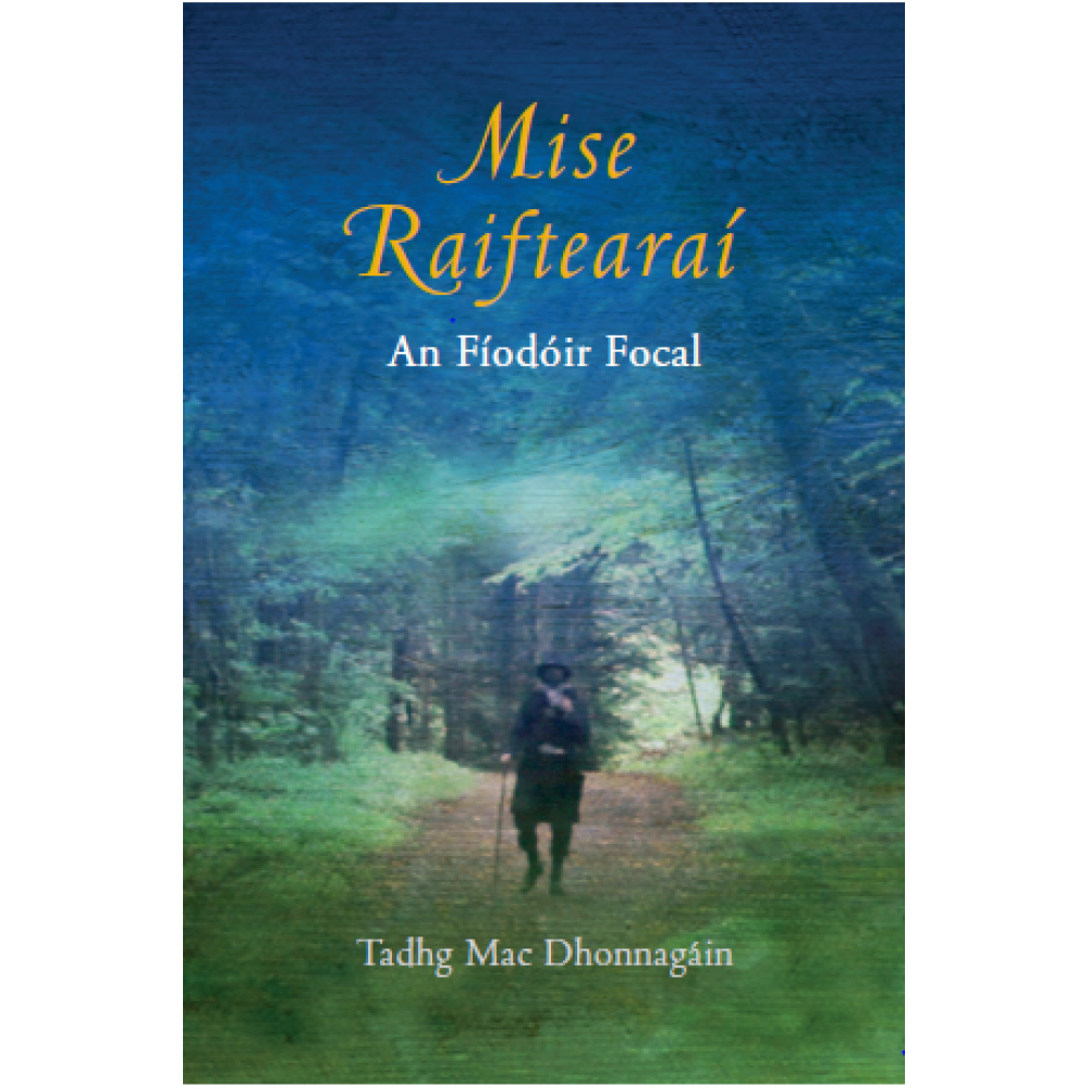 Mise Raiftearaí – An Fíodóir Focal