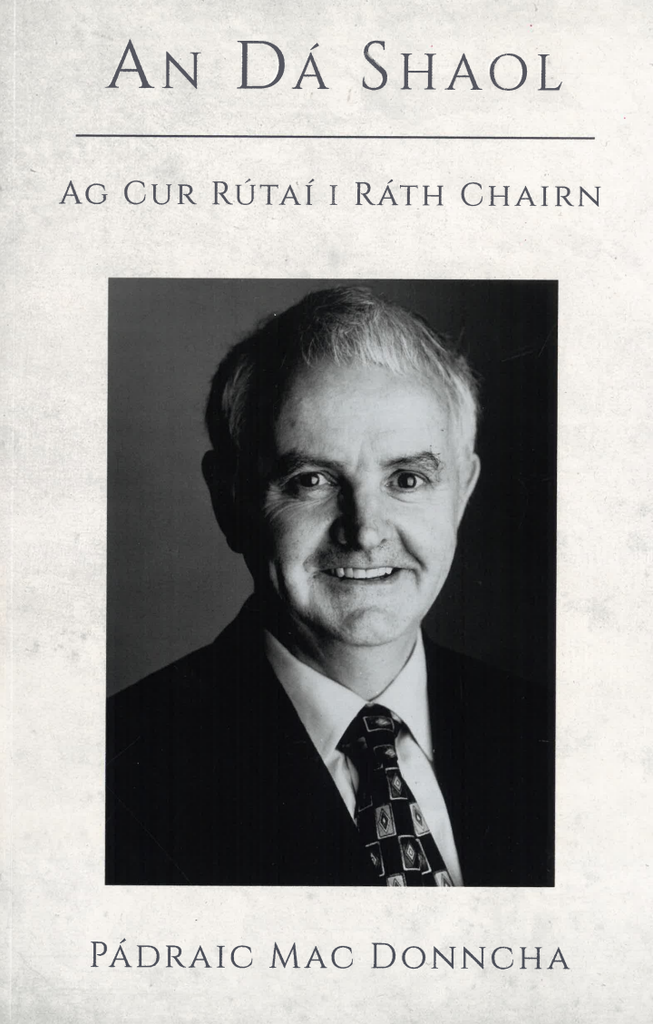 An Dá Shaol: Ag Cur Rútaí i Ráth Chairn