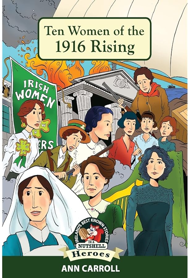 In A Nutshell Series The Women Of The 1916 Rising