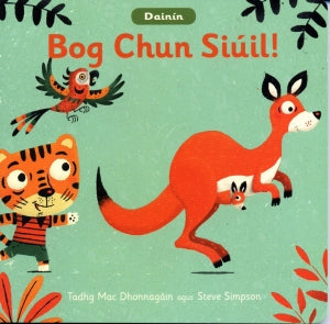 Bog Chun Siúil!