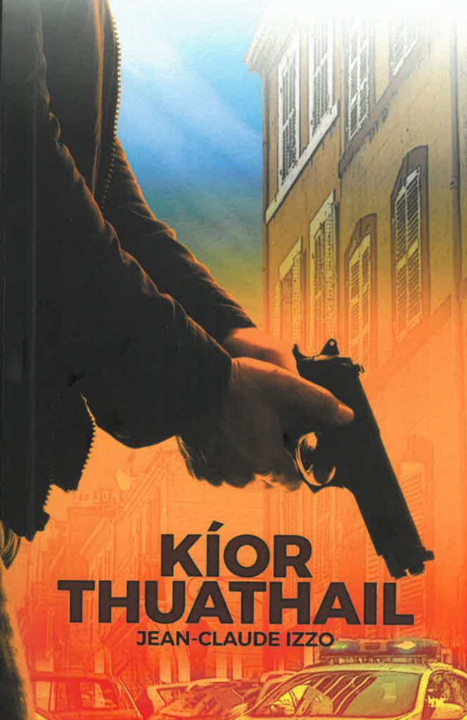 Kíor Thuathail le Jean-Claude Izzo  (Marseille Trilogy – Book 1)