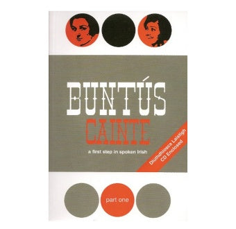 Buntús Cainte - Part One: A First Step In Spoken Irish
