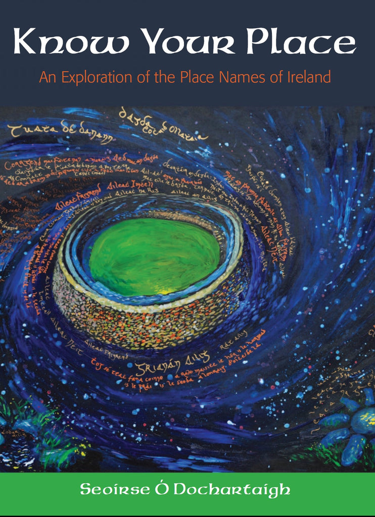 Know Your Place An Exploration of the Place Names of Ireland