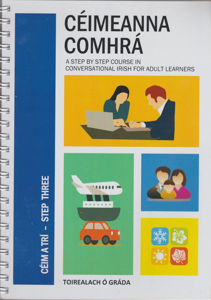 Céimeanna Comhrá Céim A Trí by Toirealach Ó Gráda