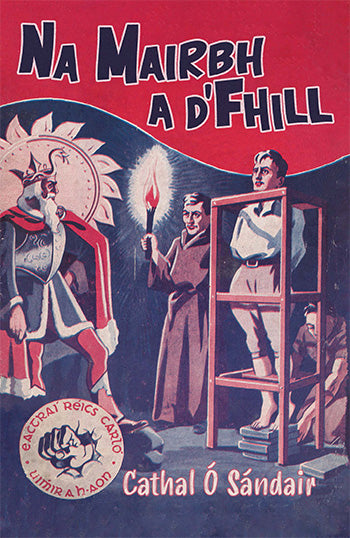 Na Mairbh A d’Fhill by Cathal Ó Sándair