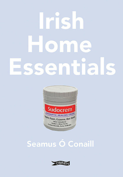 Irish Home Essentials by Séamus Ó Conaill, Illustrated by Emma Byrne