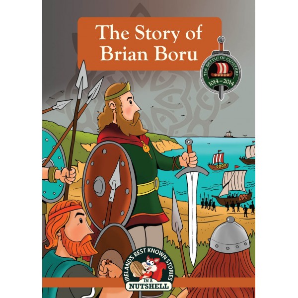 In A Nutshell Series The Story of Brian Boru The Battle of Clontarf
