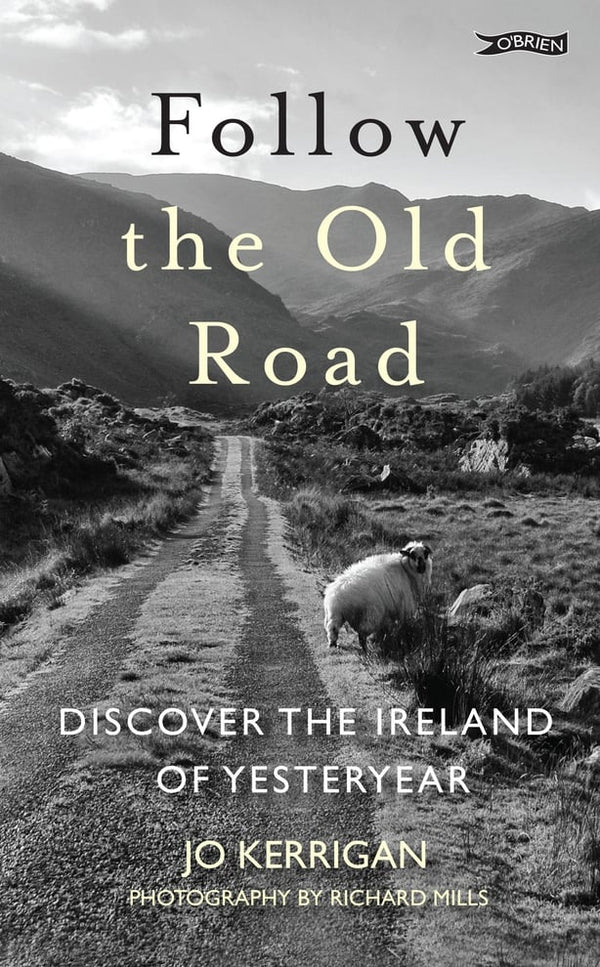 Follow The Old Road by Jo Kerrigan