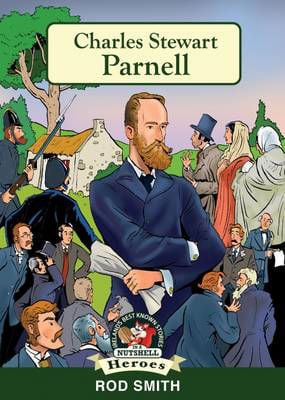 In A Nutshell Series Charles Stewart Parnell Uncrowned King of Ireland