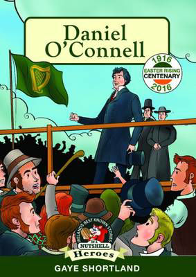 In A Nutshell Series Daniel O'Connell: Liberator