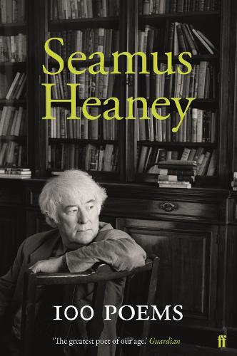 Seamus Heaney 100 Poems (Hardback)