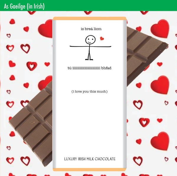 Is breá liom tú iiiiiiiiiiiiiii bhfad (i love you this much)