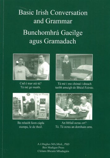 Basic Irish Conversation and Grammar (Bunchomhrá Gaeilge agus Gramadach)