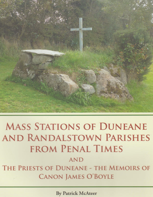 Mass Stations of Duneane and Randalstown Parishes from Penal Times