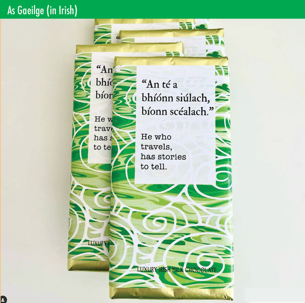 An té a bhíónn siúlach, bíonn scéalach (he who travels, has