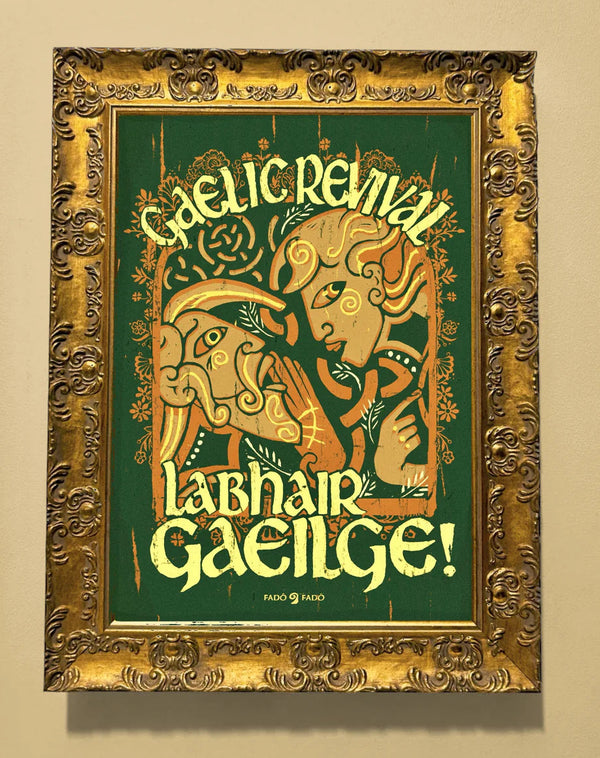 Gaelic Revival - Labhair Gaeilge! - Prionta Gaeilge | Speak Irish! - Irish Language Art Print