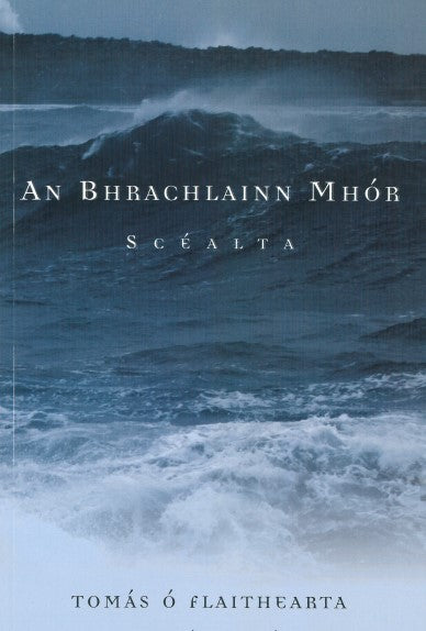 An Bhrachlainn Mhór: Scéalta