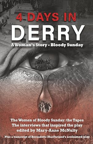4 Days in Derry: A Woman's Story - Bloody Sunday