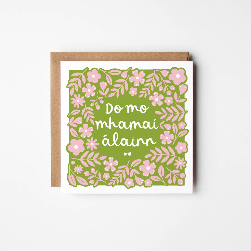 Mother's Day | Do mo mhamaí álainn card
