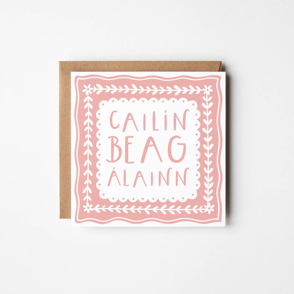 Irish greeting card | Baby girl | Cailín beag álainn 
