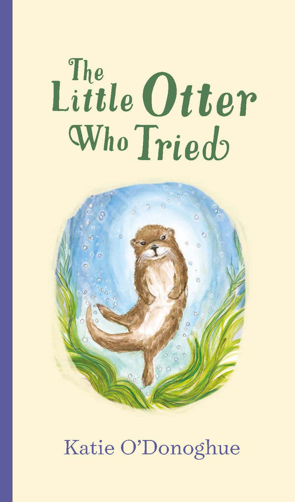 The Little Otter Who Tried By Katie O'Donoghue