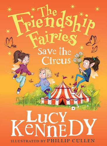 The Friendship Fairies Save the Circus. by Lucy Kennedy. (Hardback)