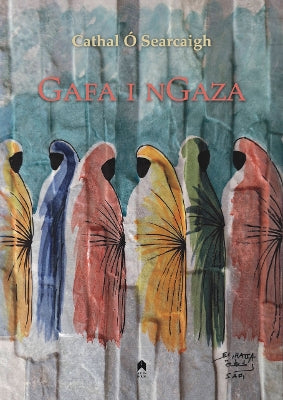 Gafa i nGaza by Cathal O Searcaigh