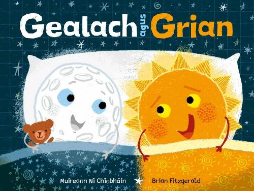 Gealach agus Grian by Muireann Ni Chiobhain & Brian Fitzgerald
