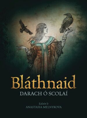 Bláthnaid. Darach Ó Scolaí