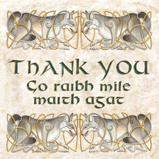 The Celtic Card Team Bilingual Card Thank You/Go Raibh Míle Maith Agat