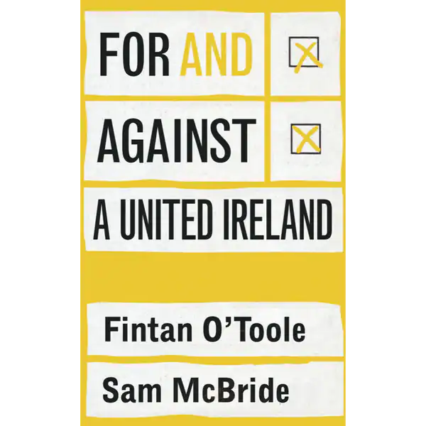 For and Against a United Ireland