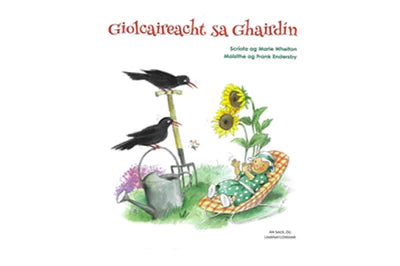 Giolcaireacht sa Ghairdín le Maire Whelton