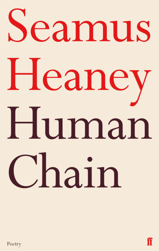 Seamus Heaney Human Chain