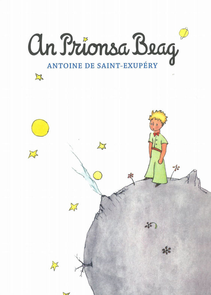 An Prionsa Beag (The Little Prince) le Antoine de Saint-Exupéry