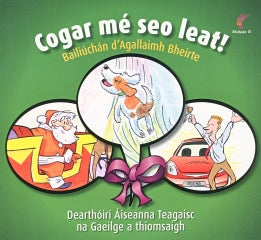 Cogar mé seo leat!
