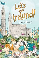 Lets See Ireland by Sarah Bowie
