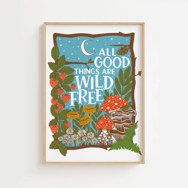 Art print | All good things are wild and free | Quote |A4 