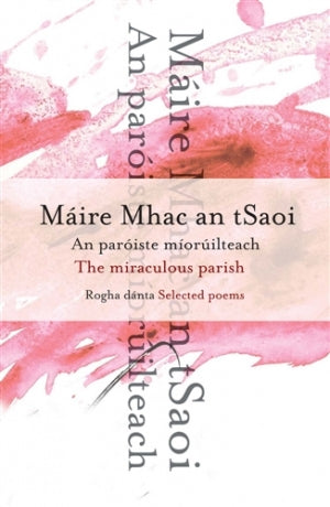 An paróiste míorúilteach/The Miraculous Parish: Selected Poems