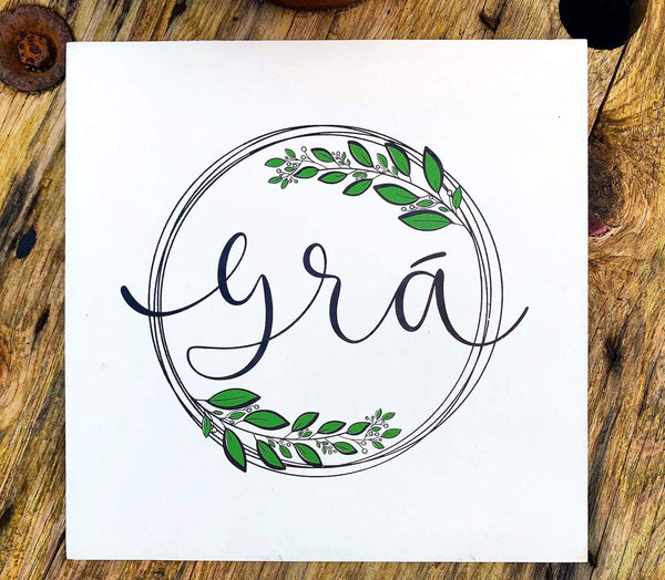 Once Upon a Dandelion Large White Wood Sign Grá Mo Croí/Love of My Heart