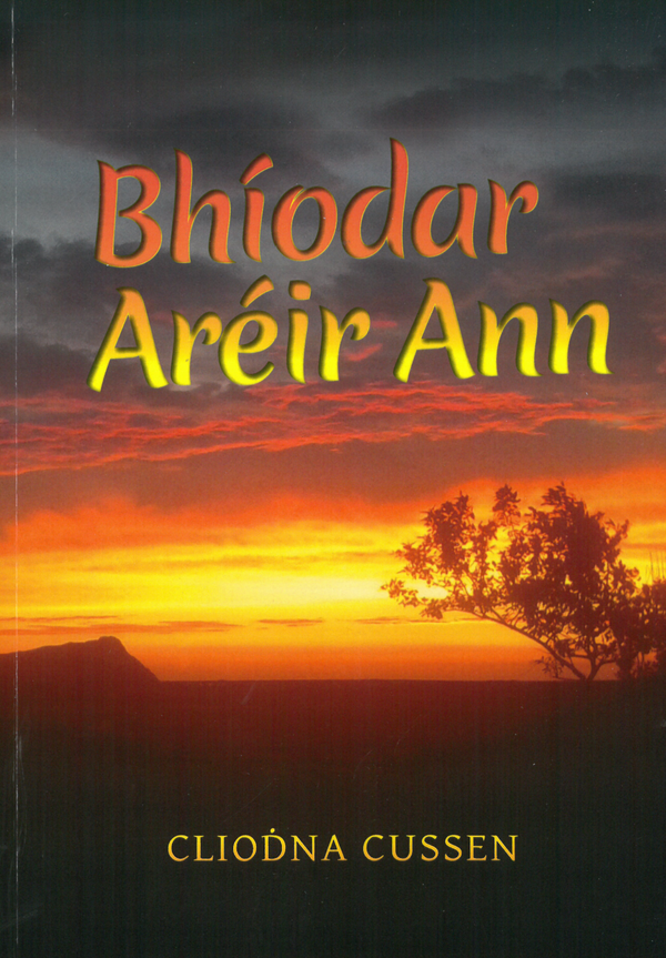 Bhíodar Aréir Ann by Clíodna Cussen