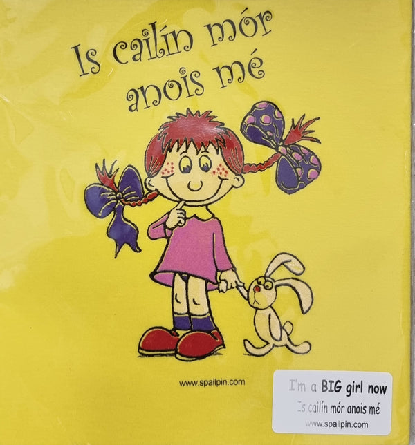 An Spailín Fánach I'm a big Girl Now Is Cailín Mór Anois Me T-Shirt Yellow