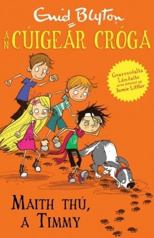 An Cúigear Cróga: Maith Thú a Timmy