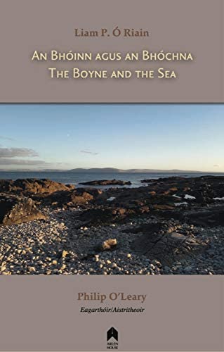An Bhoinn agus an Bhochna The Boyne and the Sea by Phillip O'Leary