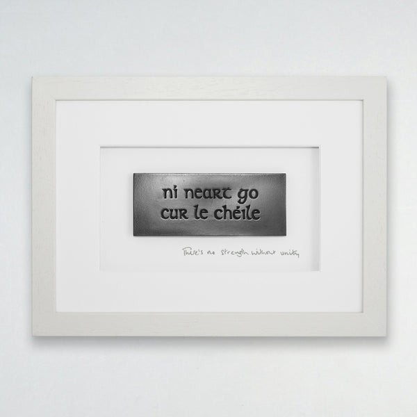 Wild Goose Scríobh Collection Ní Neart Go Cur Le Chéile There's No Strength Without Unity Cream Frame