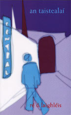 An Taistealaí by Ré Ó Laighléis