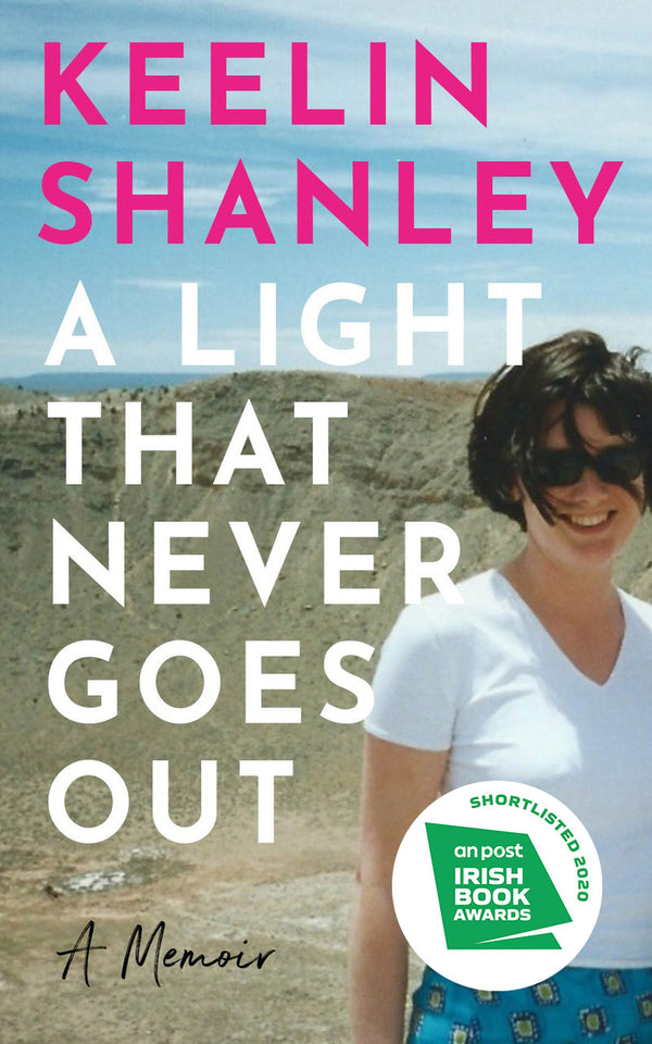 A Light That Never Goes Out A Memoir Keelin Shanley