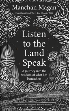 Listen to the Land Speak by Manchán Magan