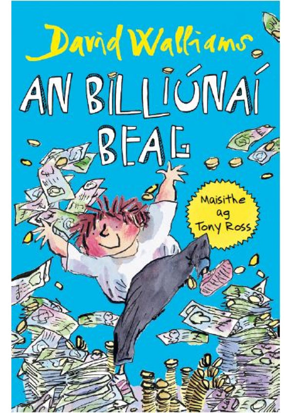 An Billiúnaí Beag (Billionaire Boy) by David Walliams
