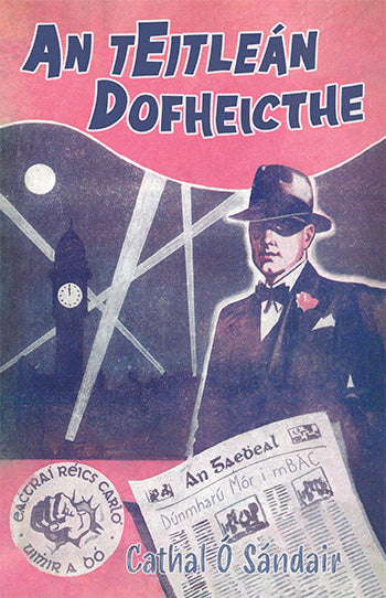 An tEilteán Dofheichte by Cathal Ó Sándair
