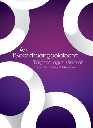 An tSochtheangeolaíocht: Taighde agus Gníomh by Cois Life, Tadhg Ó hIfearnáin